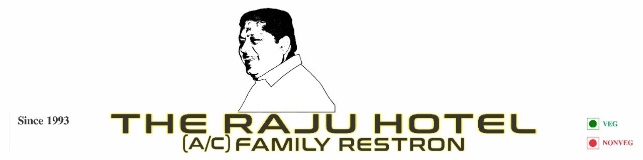 THE RAJU HOTEL - (A/C) Family Restaurant Since 1993